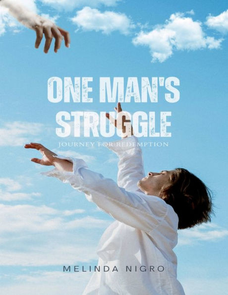 One Man's Struggle: Journey for Redemption