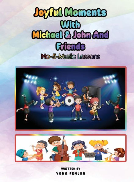 Joyful Moments with Michael & John and Friends: No. 5 - Music Lessons