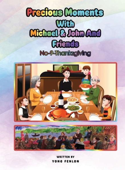 Precious Moments with Michael & John and Friends No. 9: No. 9 - Thanksgiving