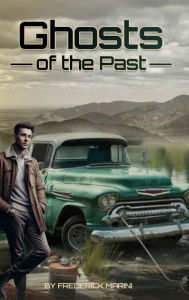 Title: Ghosts of the past, Author: Fredrick A. Marini