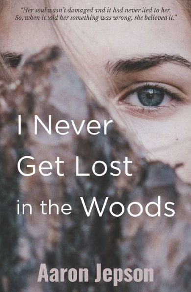 I Never Get Lost in the Woods