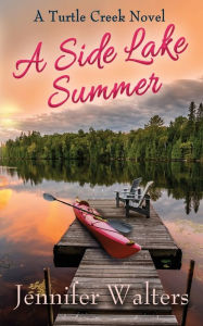 Free online books to read online for free no downloading A Side Lake Summer by Jennifer Walters, Jennifer Walters 9781960585998 in English 