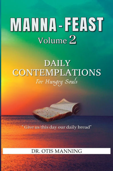 Manna Feast, Vol.2: DAILY CONTEMPLATIONS For Hungry Souls