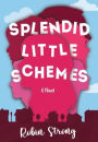 Splendid Little Schemes