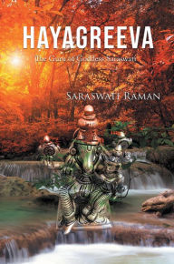 Title: Hayagreeva: The Guru of Goddess Saraswati, Author: Saraswati Raman