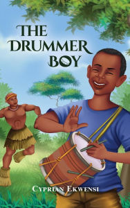 Title: The Drummer Boy, Author: Cyprian Ekwensi