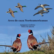 Title: Libro para niï¿½os de aves de caza de Amï¿½rica del Norte: Gran manera de conocer las aves de caza de Amï¿½rica del Norte, Author: Billy Grinslott