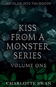 Title: Kiss From a Monster Series Volume One, Author: Charlotte Swan