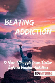 Title: Beating Addiction, Author: Dr. Jesse Leo Mcbride