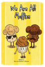 We Are All Muffins