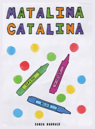 Title: Matalina Catalina, Author: Sonja Harrold