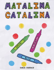 Title: Matalina Catalina, Author: Sonja Harrold