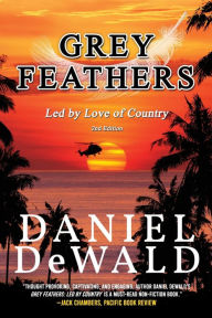 Title: Grey Feathers: Led by Love of Country, Author: Daniel Dewald