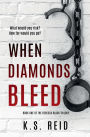 When Diamonds Bleed: Book One of The Rebecca Black Trilogy
