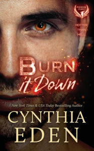 Title: Burn It Down, Author: Cynthia Eden