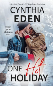 Title: One Hot Holiday, Author: Cynthia Eden