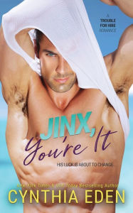 Title: Jinx, You're It, Author: Cynthia Eden