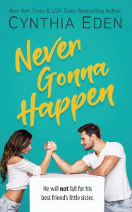 Title: Never Gonna Happen, Author: Cynthia Eden