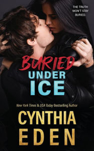 Title: Buried Under Ice, Author: Cynthia Eden