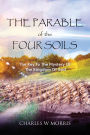 THE PARABLE OF THE FOUR SOILS: The Key to the Mystery of the Kingdom of God