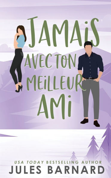 Jamais avec ton meilleur ami