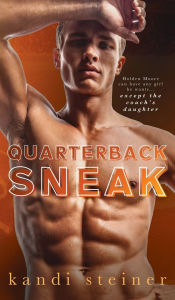 Title: Quarterback Sneak, Author: Kandi Steiner