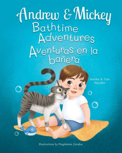 Andrew and Mickey: the Perfect Bath Time Duo (Bilingual Book for Kids Ages 1-4 - English Spanish)