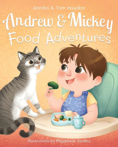 Food Adventures with Andrew and Mickey. Children's Book for Story Time (Newborn to Preschool)