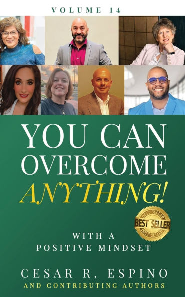 You Can Overcome Anything!: Vol. 14 With A Positive Mindset