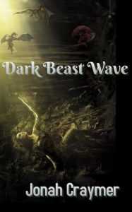 Title: Dark Beast Wave, Author: Jonah Craymer