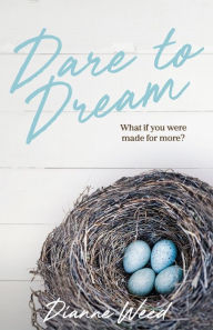 Free ebook online download pdf Dare to Dream: What if you were made for more? iBook English version