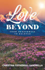 Love Beyond: From Brokenness to Beloved