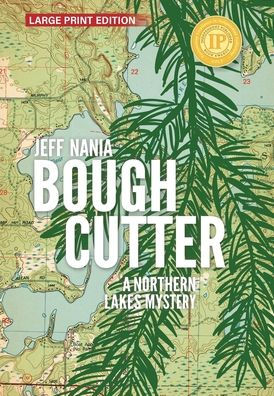 Bough Cutter: A Northern Lakes Mystery