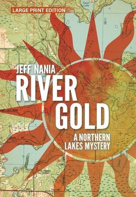 River Gold: A Northern Lakes Mystery