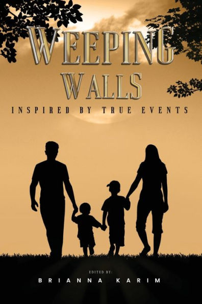 Weeping Walls: Inspired by True Events