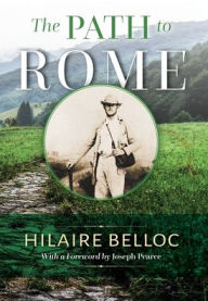 Title: The Path to Rome, Author: Hilaire Belloc