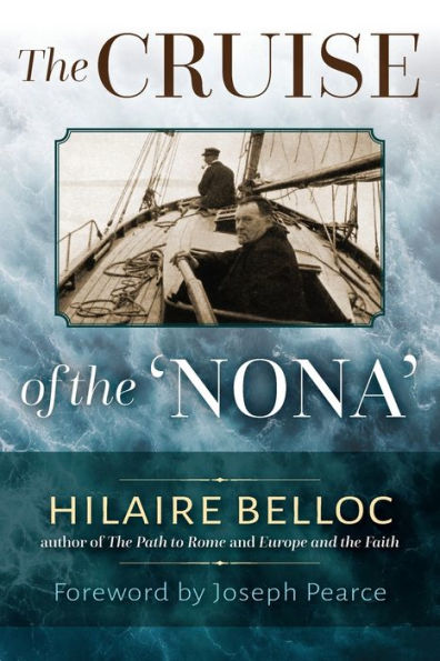 the Cruise of Nona: Story a from Holyhead to Wash, with Reflections and Judgments on Life Letters, Men Manners