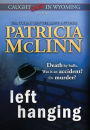 Left Hanging (Caught Dead in Wyoming, Book 2)