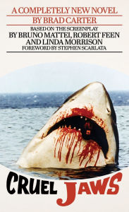 Title: Cruel Jaws: The Novelization, Author: Brad Carter