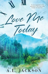 Textbooks for free downloading Love Me Today (Special Edition) by A.L. Jackson in English 9781960730053 ePub DJVU