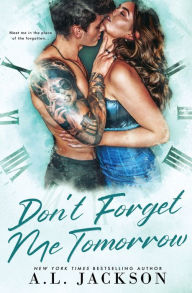 Free read online books download Don't Forget Me Tomorrow 9781960730237 English version by A.L. Jackson
