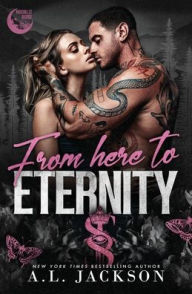 Electronic books free to download From Here to Eternity 9781960730381 by A L Jackson MOBI CHM (English Edition)