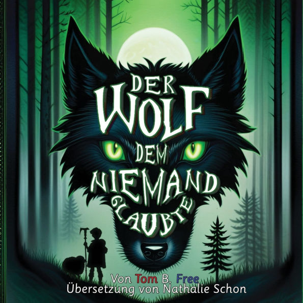 Der Wolf dem niemand glaubte: Ein neu erzï¿½hltes Mï¿½rchen (The Wolf Who Cried Boy German Kinderbï¿½cher)