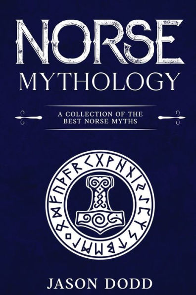 Norse Mythology: A Collection of the Best Myths