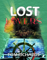 Title: Lost Lovers, Author: Tom Richards