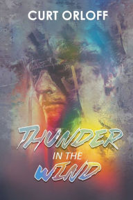 Title: Thunder in the Wind, Author: Curt Orloff