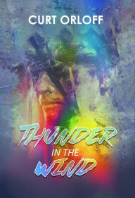 Title: Thunder in the Wind, Author: Curt Orloff