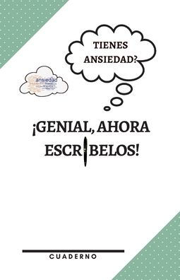 Tienes Ansiedad? Genial, Ahora Escribelos! Un cuaderno para recordar las cosas importantes!: Libreta de apuntes rayas estudiantes universitarios, jï¿½venes adultos y cualquier persona que sufra