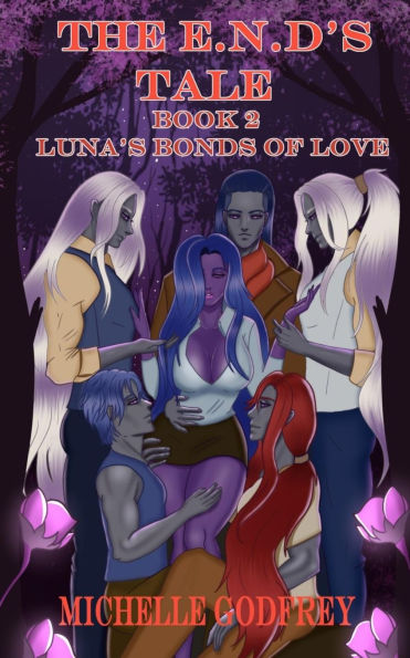 The E.N.D's Tale Book 2: Luna's Bonds of Love