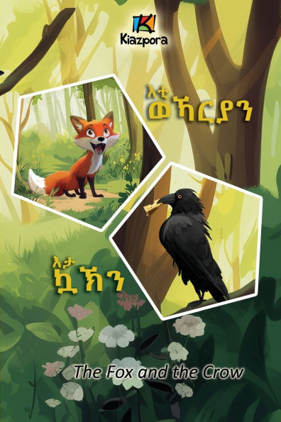 Eti'WeKarya'n Eta KaK'n - እቲ ወኻርያን እታ ኳኽን the Fox and Crow